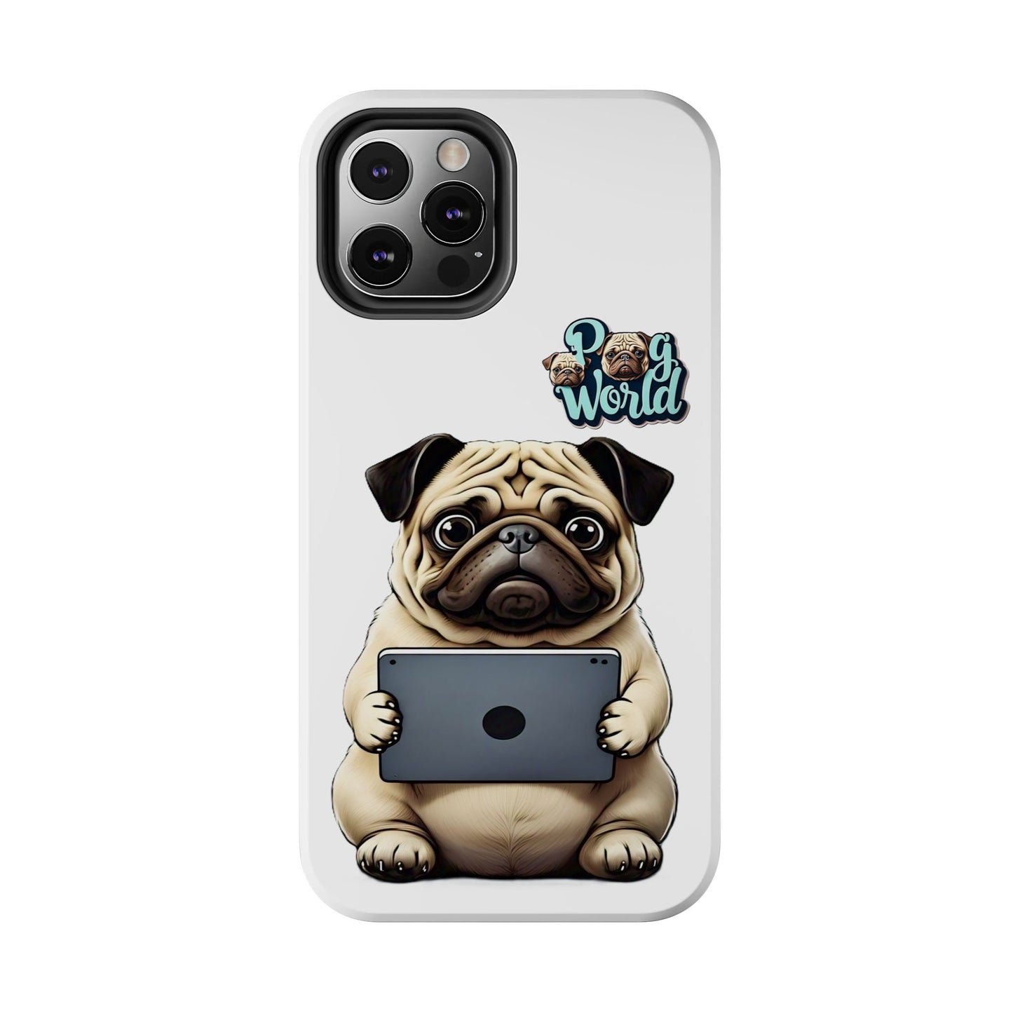 PUG WORLD Tough Phone Cases