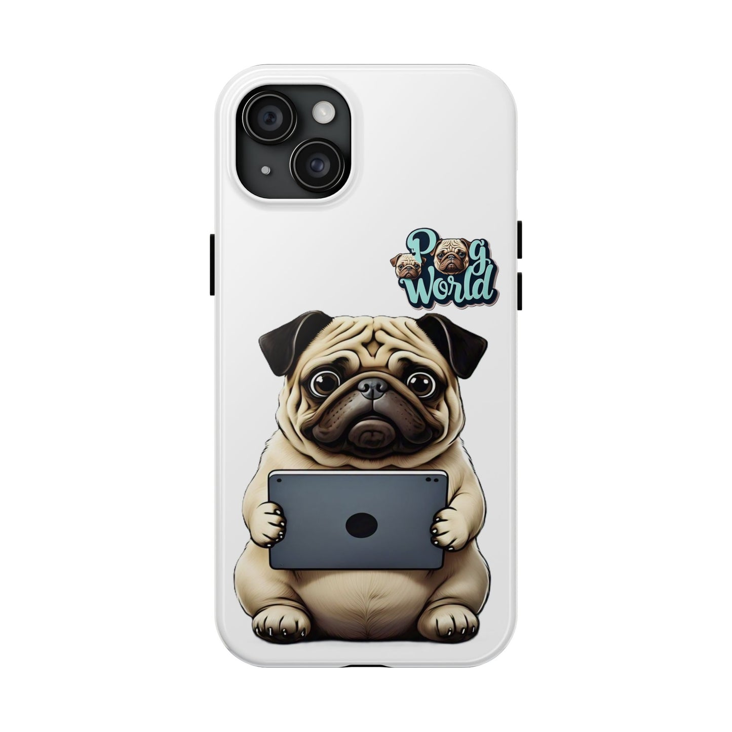 PUG WORLD Tough Phone Cases