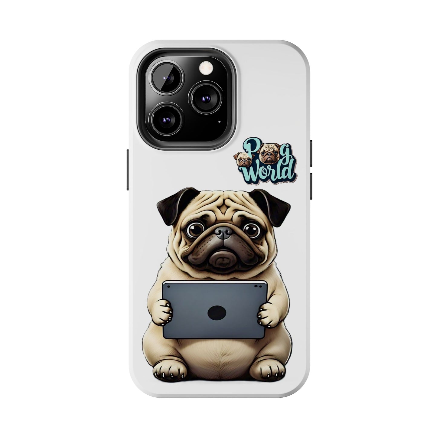 PUG WORLD Tough Phone Cases